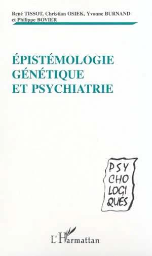 Épistémologie génétique et psychiatrie