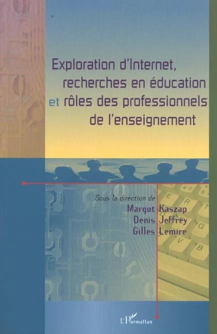 Exploration d'Internet, recherches en éducation et rôles des professionnels de l'enseignement