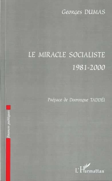 Le miracle socialiste, 1981-2000