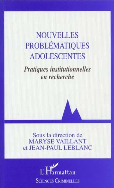 Nouvelles problématiques adolescentes : pratiques institutionnelles en recherche : [actes du colloque, Pau, 9-10 décembre 1999]
