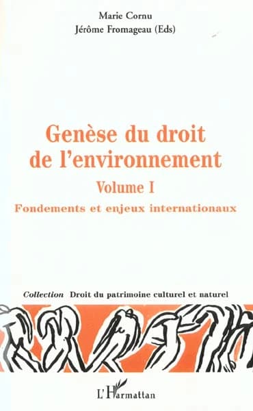 Genèse du droit de l'environnement : [actes du colloque, Faculté Jean Monnet de l'Université Paris Sud]