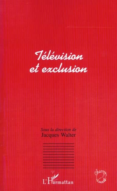 Télévision et exclusion : actes du colloque de Metz, mars 1996