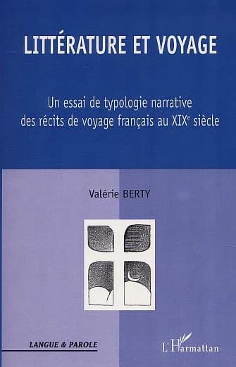 Littérature et voyage : un essai de typologie narrative des récits de voyage français au XIXe siècle
