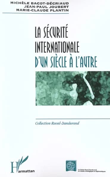 La sécurité internationale d'un siècle à l'autre