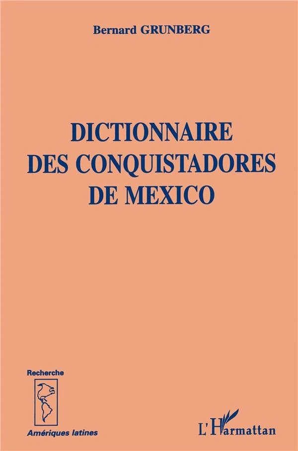 Dictionnaire des conquistadores de Mexico