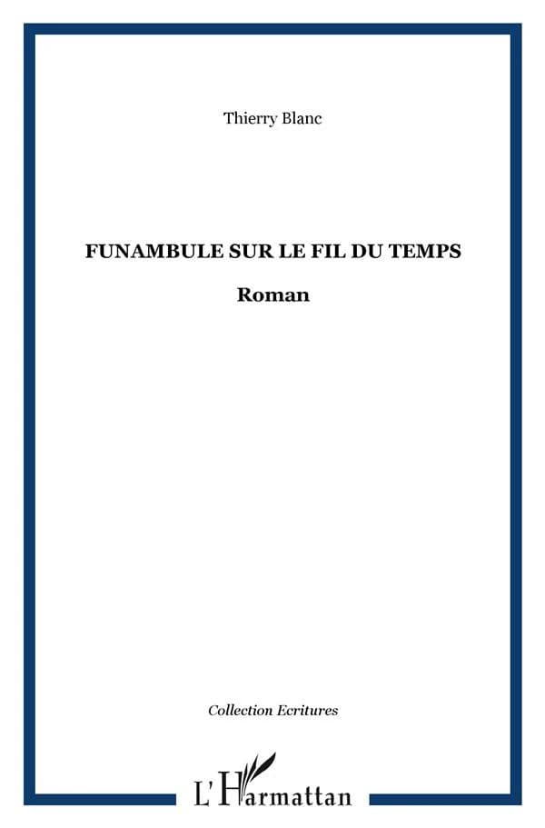 Funambule sur le fil du temps