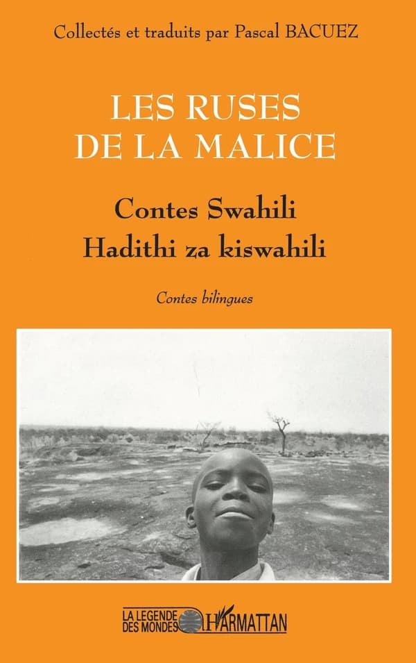 Les ruses de la malice : contes swahili : contes bilingues
