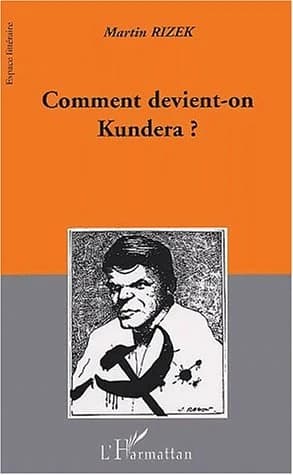 Comment devient-on Kundera ? : images de l'écrivain, écrivain de l'image : images de l'écrivain, écrivain de l'image