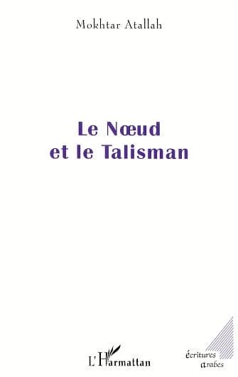 Le noeud et le talisman : nouvelles