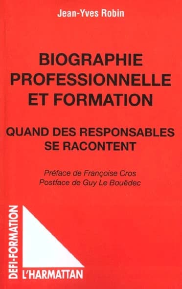 Biographie professionnelle et formation : quand des responsables se racontent