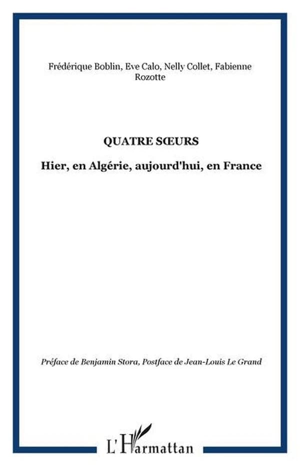 Quatre soeurs : hier, en Algérie : aujourd'hui, en France