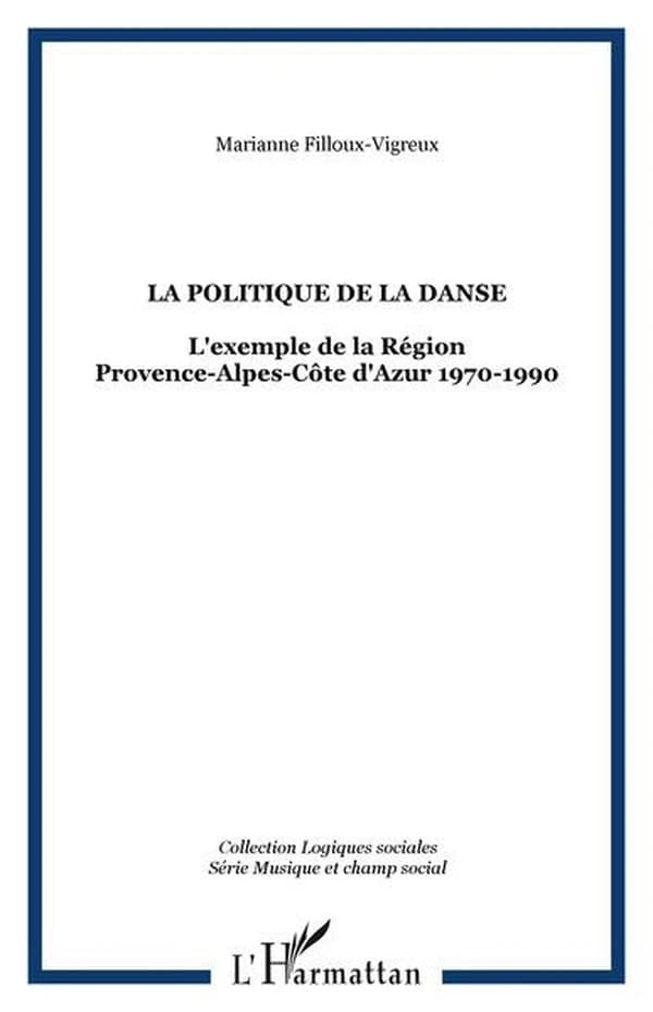 La politique de la danse : l'exemple de la Région Provence-Alpes-Côte d'Azur, 1970-1990
