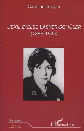 L'exil d'Else Lasker-Schüler : 1869-1945