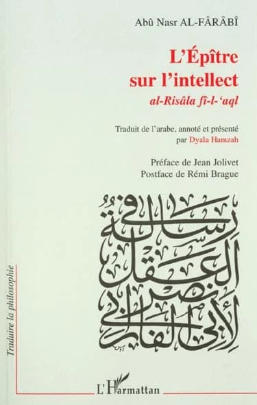 L'épître sur l'intellect : al-Risâla fî-l-'aql