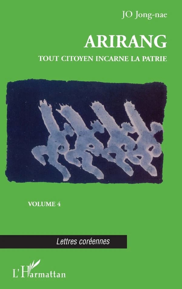 Arirang : tout citoyen incarne la patrie. Vol. 4
