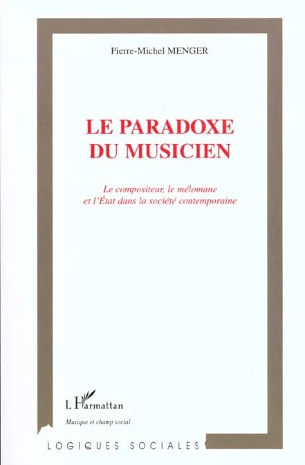 Le paradoxe du musicien : le compositeur, le mélomane et l'État dans la société contemporaine