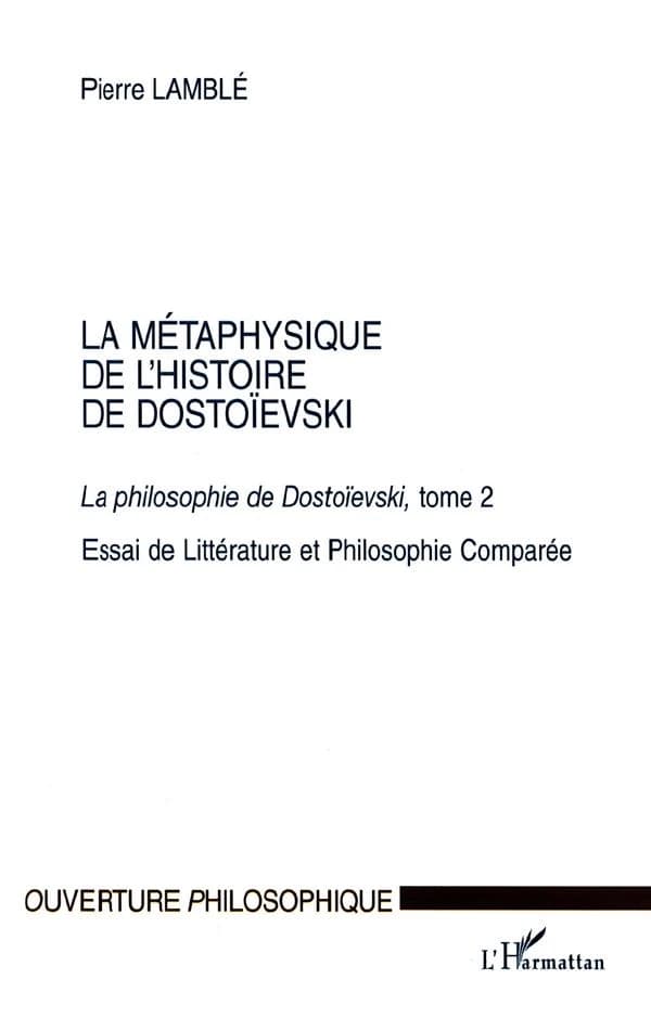 La métaphysique de l'histoire de Dostoïevski