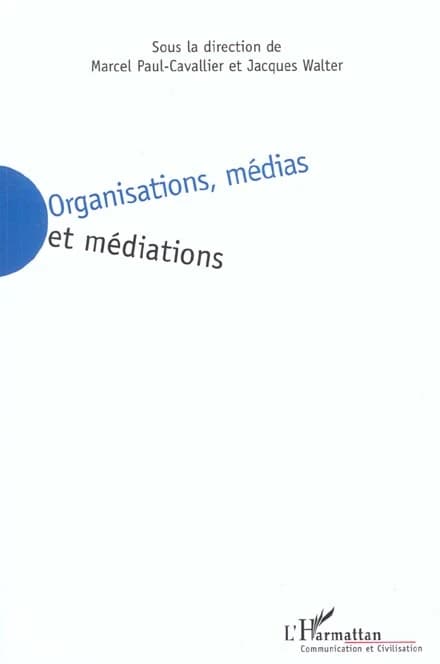 Organisations, médias et médiations