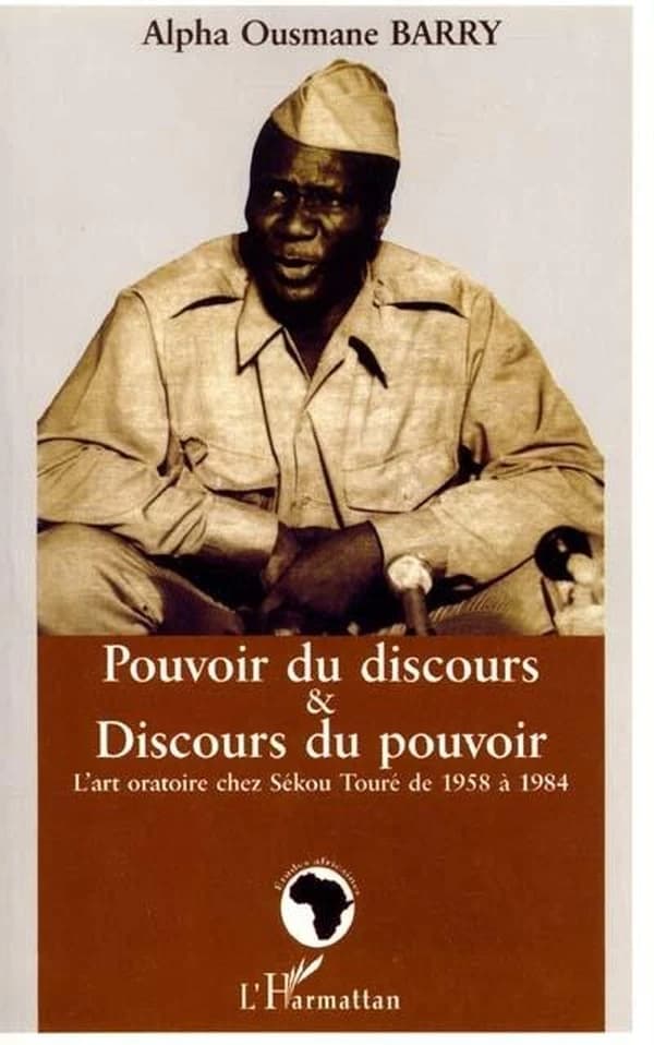 Pouvoirs du discours & discours du pouvoir : l'art oratoire chez Sékou Touré de 1958 à 1984