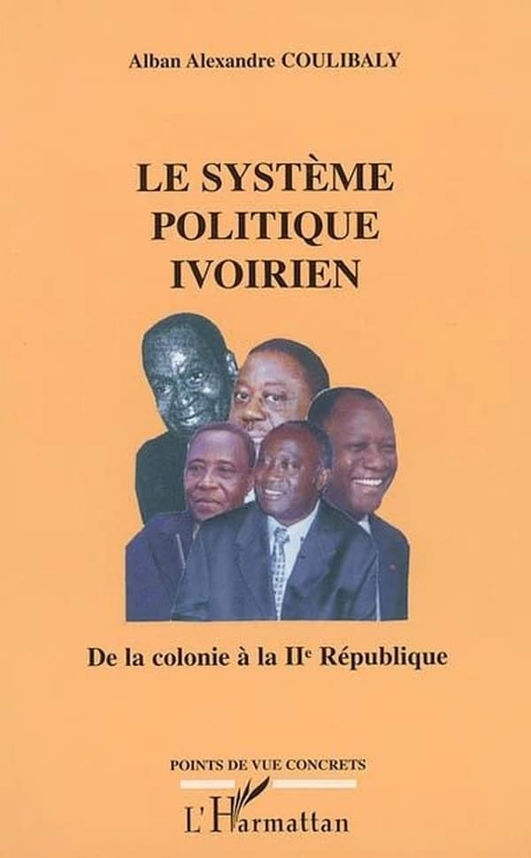Le système politique ivoirien : de la colonie à la IIe République