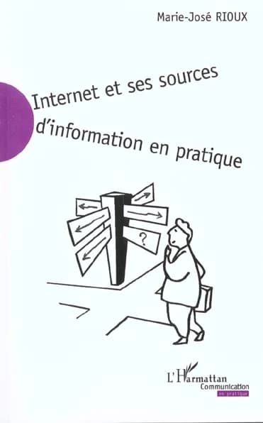 Internet et ses sources d'information en pratique