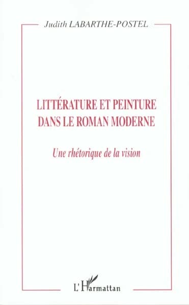 Littérature et peinture dans le roman moderne : une rhétorique de la vision