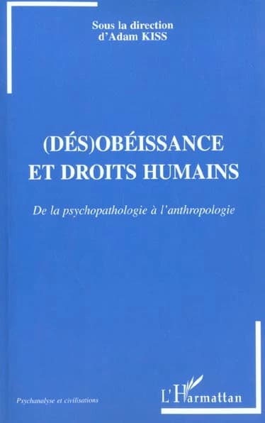(Dés)obéissance et droits humains : de la psychopathologie à l'anthropologie