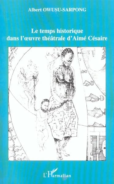 Le temps historique dans l'oeuvre théâtrale d'Aimé Césaire
