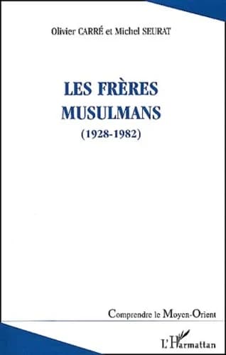 Les Frères musulmans : 1928-1982