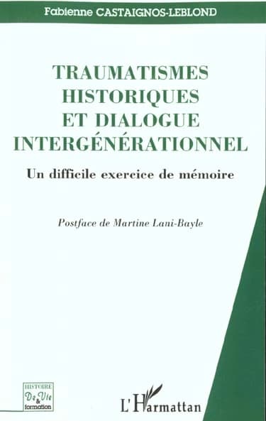 Traumatismes historiques et dialogue intergénérationnel : un difficile exercice de mémoire