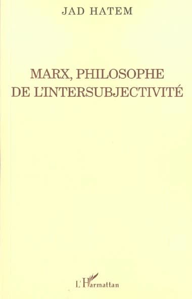 Marx, philosophe de l'intersubjectivité