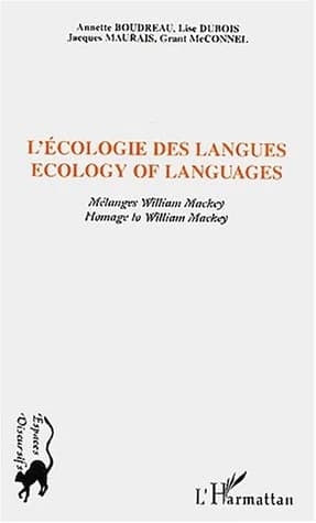 L'écologie des langues : mélanges William Mackey
