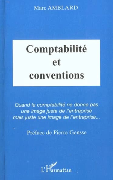 Comptabilité et conventions : quand la comptabilité ne donne pas une image juste de l'entreprise...
