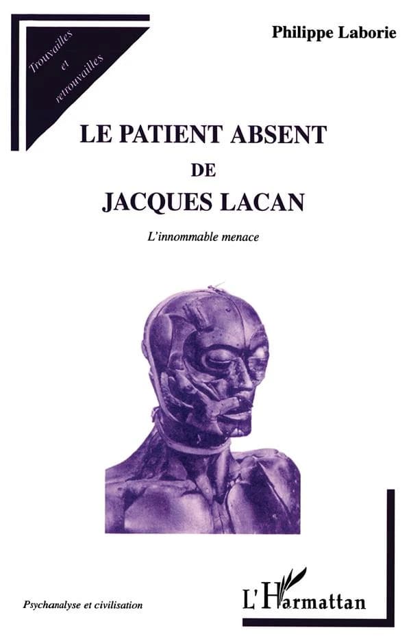 "Le patient absent" de Jacques Lacan : l'innommable menace, essai