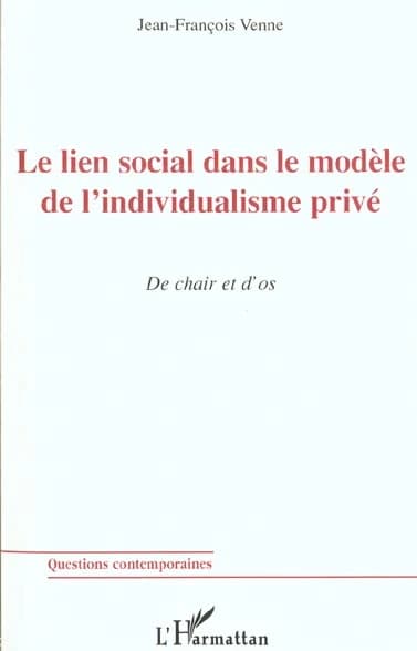 Le lien social dans le modèle de l'individualisme privé : de chair et d'os