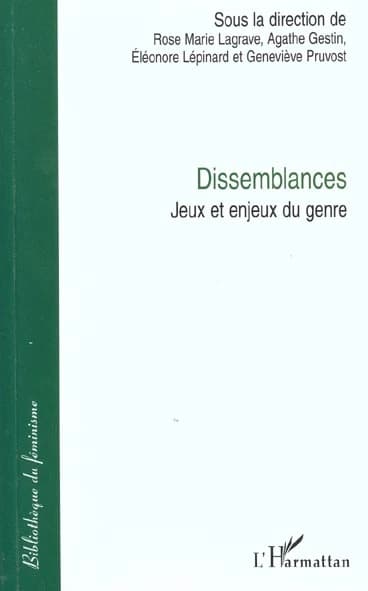 Dissemblances : jeux et enjeux du genre