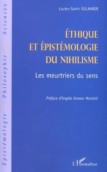 Éthique et épistémologie du nihilisme : les meurtriers du sens