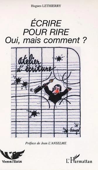 Écrire pour rire : oui, mais comment ?