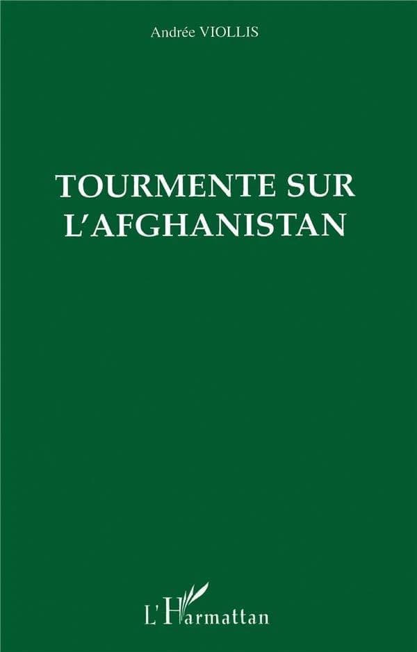 Tourmente sur l'Afghanistan ([Reprod. en fac-sim.]) Andrée Viollis