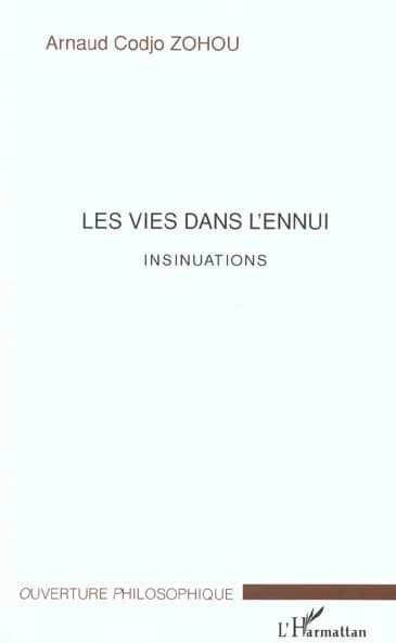 Les vies dans l'ennui : insinuations