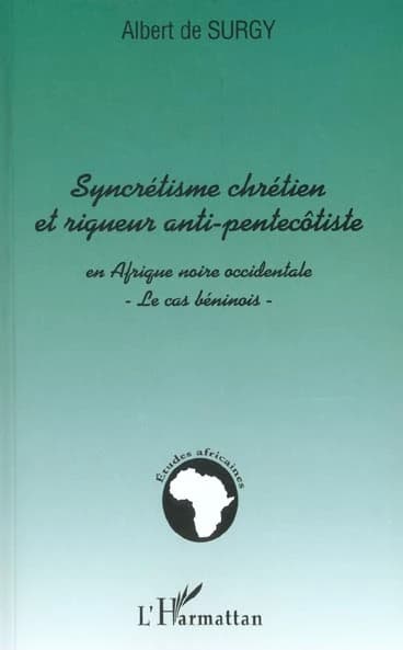 Syncrétisme chrétien et rigueur anti-pentecôtiste en Afrique noire occidentale : le cas béninois