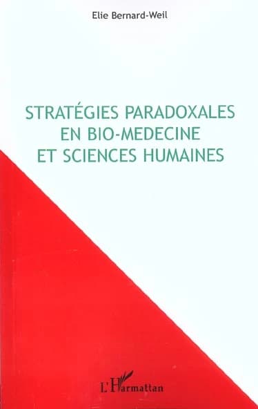 Stratégies paradoxales en bio-médecine et sciences humaines
