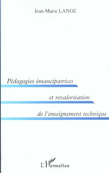 Pédagogies émancipatrices et revalorisation de l'enseignement technique