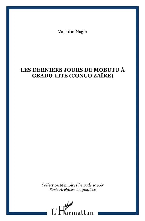 Les derniers jours de Mobutu à Gbado-Lite, Congo-Zaïre