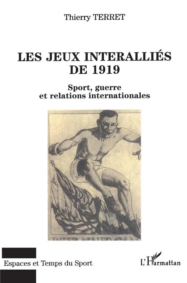 Les Jeux interalliés de 1919 : sports, guerre et relations internationales