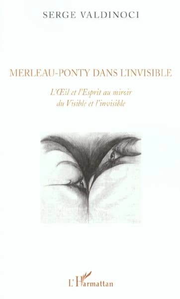 Merleau-Ponty dans l'invisible