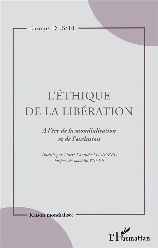 L'éthique de la libération : brève architectonique d'une éthique matérielle et critique