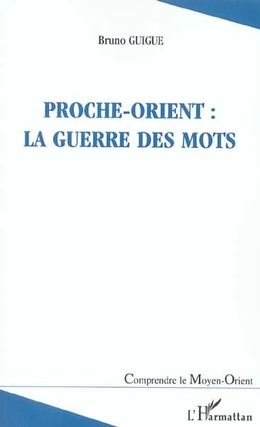 Proche-Orient, la guerre des mots