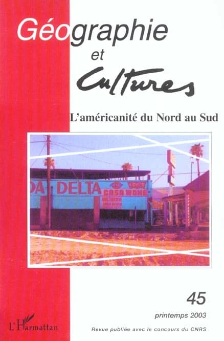 Revue géographie et cultures n.45 : l'américanité du nord au sud
