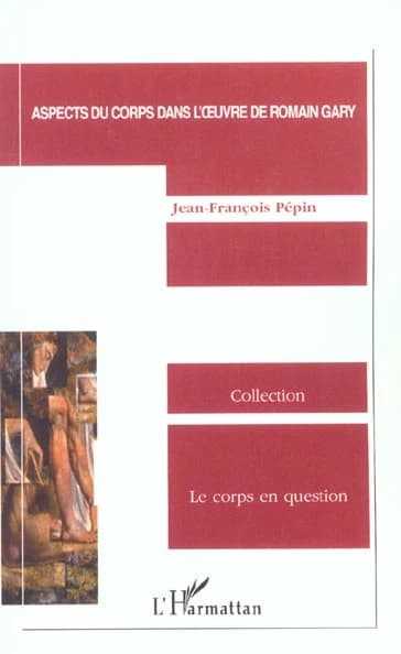 Aspects du corps dans l'oeuvre de Romain Gary